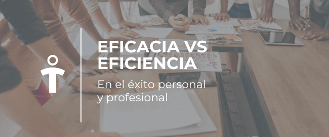 Group of professionals gathered around a conference table reviewing documents; overlay text reads 'Eficacia vs Eficiencia' about personal and professional success.