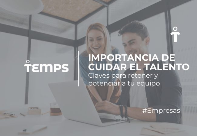 EMPRESAS Two coworkers at a laptop in a bright office; overlay text about caring for talent and keeping your team at their best.