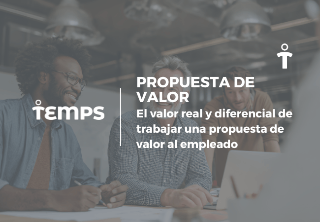 Equipo de oficina conversando, con el logo TEMPS y el texto 'Propuesta de Valor' para empleados.