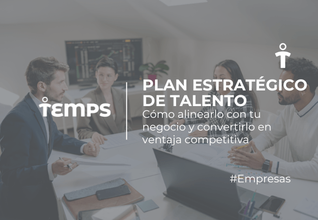 EMPRESAS Group of professionals in a meeting around a table with laptops; overlay reads 'Plan Estratégico de Talento' about aligning talent with the business for competitive advantage.