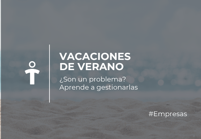 EMPRESAS Banner on a sandy beach with a left logo, a vertical line, and the title 'VACACIONES DE VERANO' plus the subtitle '¿Son un problema? Aprende a gestionarlas' and the hashtag '#Empresas'