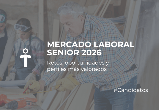 CANDIDATOS Workshop scene with an older man measuring wood while others work nearby; banner reads 'Mercado Laboral Senior 2026' and 'Retos, oportunidades y perfiles más valorizados' with hashtag #Candidatos
